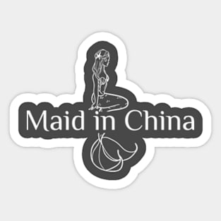 Maid in China Sticker